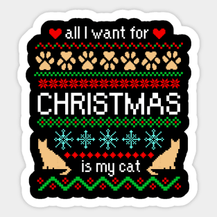 All I Want for Christmas is My Cat Ugly Sweater Black Sticker